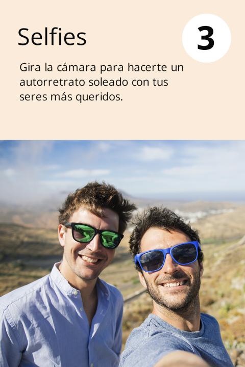 3) Selfies Gira la cámara para hacerte un autorretrato soleado con tus seres más queridos.