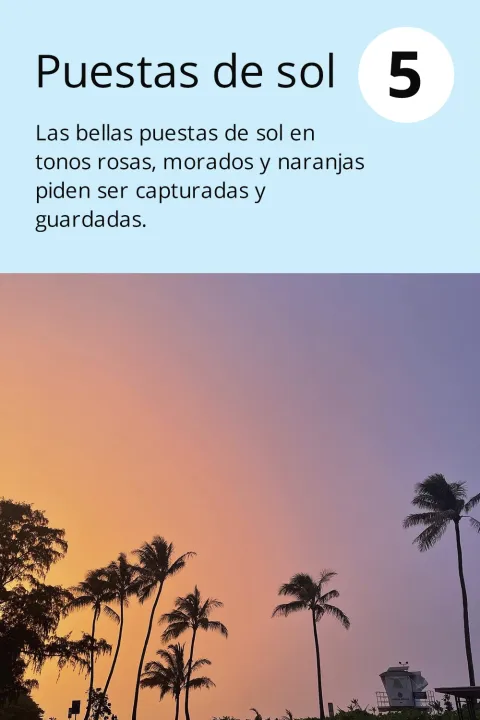 5) Puestas de sol Las bellas puestas de sol en tonos rosas, morados y naranjas piden ser capturadas y guardadas.