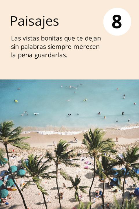 8) Paisajes Las vistas bonitas que te dejan sin palabras siempre merecen la pena guardarlas.